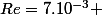 Re=7.10^{-3} 