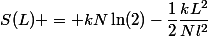 S(L) = kN\ln(2)-\dfrac{1}{2}\dfrac{kL^2}{Nl^2}