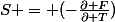 S = (-\frac{\partial F}{\partial T})