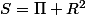 S=\Pi R^{2}}