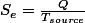 S_{e}=\frac{Q}{T_{source}}