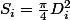 S_{i}=\frac{\pi}{4}D_{i}^{2}
