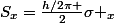 S_{x}=\frac{h/2\pi }{2}\sigma _{x}