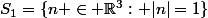 S_1=\{n \in \R^3: |n|=1\}