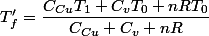 T'_f=\dfrac{C_{Cu}T_1+C_vT_0+nRT_0}{C_{Cu}+C_v+nR}