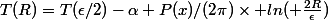 T(R)=T(\epsilon/2)-\alpha P(x)/(2\pi)\times ln( \frac{2R}{\epsilon})