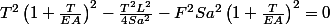 T^{2}\left(1+\frac{T}{EA}\right)^{2}-\frac{T^{2}L^{2}}{4Sa^{2}}-F^{2}Sa^{2}\left(1+\frac{T}{EA}\right)^{2}=0
