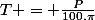 T = \frac{P}{100.\pi}