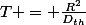 T = \frac{R^2}{D_{th}}
