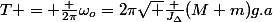 T = \frac {2\pi}{\omega_o}=2\pi\sqrt {\frac {J_\Delta}{(M+m)g.a}}