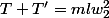 T+T'=mlw_2^2