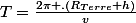 T=\frac{2\pi .(R_{Terre}+h)}{v}