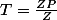 T=\frac{ZP}{Z}