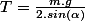 T=\frac{m.g}{2.sin(\alpha)}