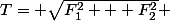 T= \sqrt{F_1^2 + F_2^2} 