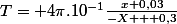 T= 4\pi.10^{-1}\frac{x+0,03}{-X + 0,3}