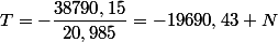 T=-\dfrac{38790,15}{20,985}=-19690,43 N