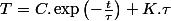 T=C.\exp\left(-\frac{t}{\tau}\right)+K.\tau