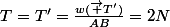 T=T'=\frac{w(\vec T')}{AB}=2N