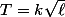 T=k\sqrt{\ell}