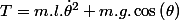 T=m.l.\dot{\theta}^{2}+m.g.\cos\left(\theta\right)