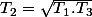 T_{2}=\sqrt{T_{1}.T_{3}}
