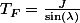 T_{F}=\frac{J}{\sin\left(\lambda\right)}