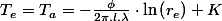 T_{e}=T_{a}=-\frac{\phi}{2\pi.l.\lambda}\cdot\ln\left(r_{e}\right)+K