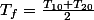 T_{f}=\frac{T_{10}+T_{20}}{2}