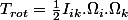T_{rot}=\frac{1}{2}I_{ik}.\Omega_{i}.\Omega_{k}