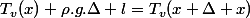 T_{v}(x)+\rho.g.\Delta l=T_{v}(x+\Delta x)