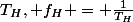 T_H, f_H = \frac{1}{T_H}