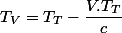 T_V=T_T-\dfrac{V.T_T}{c}