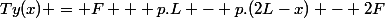 Ty(x) = F + p.L - p.(2L-x) - 2F
