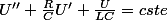 U''+\frac{R}{C}U'+\frac{U}{LC}=cste