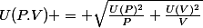 U(P.V) = {\sqrt{\frac{U(P)^2}{P}+\frac{U(V)^2}{V}}}