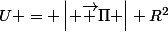 U = \left| \vec \Pi \right| R^2