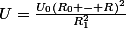 U=\frac{U_0(R_0 - R)^2}{R_1^2}