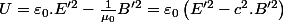 U=\varepsilon_{0}.E'^{2}-\frac{1}{\mu_{0}}B'^{2}=\varepsilon_{0}\left(E'^{2}-c^{2}.B'^{2}\right)