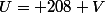 U= 208 V