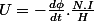 U=-\frac{d\phi}{dt}.\frac{N.I}{H}
