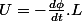 U=-\frac{d\phi}{dt}.L