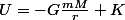 U=-G\frac{mM}{r}+K