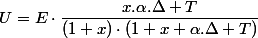 U=E\cdot\dfrac{x.\alpha.\Delta T}{\left(1+x\right)\cdot\left(1+x+\alpha.\Delta T\right)}