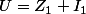 U=Z_1 I_1