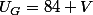 U_{G}=84 V