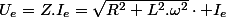 U_{e}=Z.I_{e}=\sqrt{R^{2}+L^{2}.\omega^{2}}\cdot I_{e}