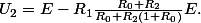 U_2=E-R_1\frac{R_0+R_2}{R_0+R_2(1+R_0)}E.