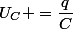 U_C =\dfrac{q}{C}