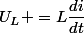 U_L =L\dfrac{di}{dt}